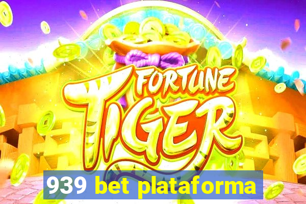 939 bet plataforma